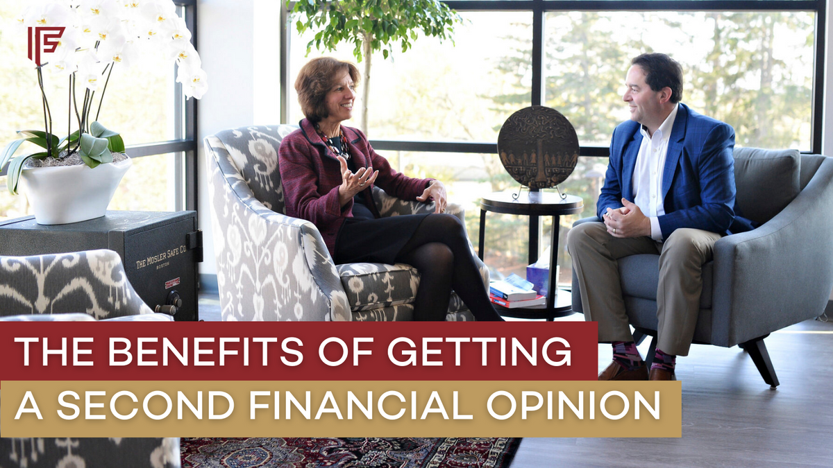 The Benefits of Getting A Second Financial Opinion
