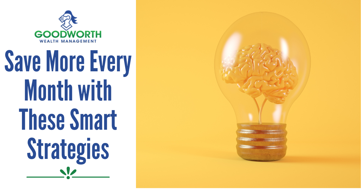 Save More Every Month with These Smart Strategies