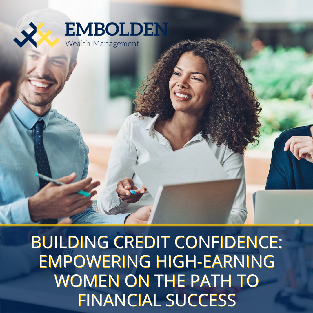 Building Credit Confidence: Empowering High-Earning Women on the Path to Financial Success