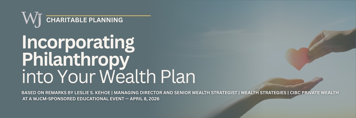 How Philanthropy Fits into a Thoughtful Wealth Plan