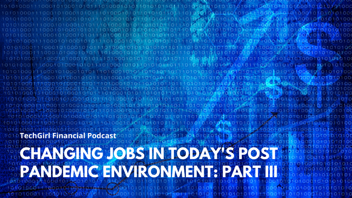 Changing Jobs in Today’s Post Pandemic Environment: Wealth Building Opportunities