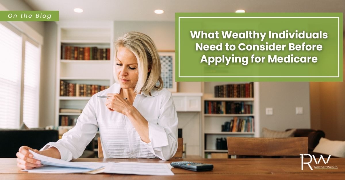 What Wealthy Individuals Need to Consider Before Applying for Medicare