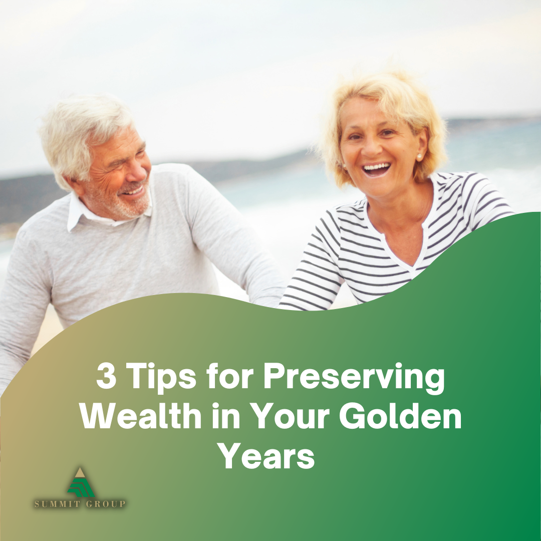 3 Tips for Preserving Wealth in Your Golden Years