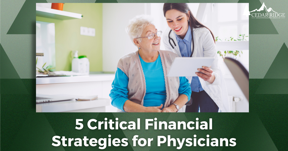 5 Critical Financial Strategies for Physicians