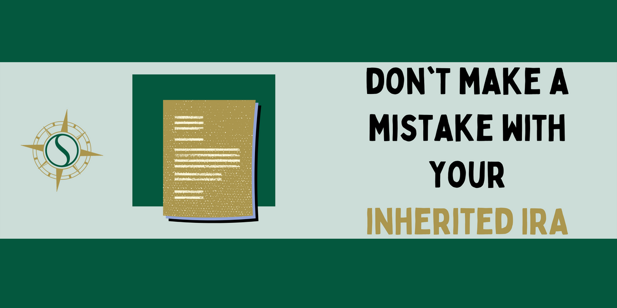 Don't Make a Mistake with your Inherited IRA