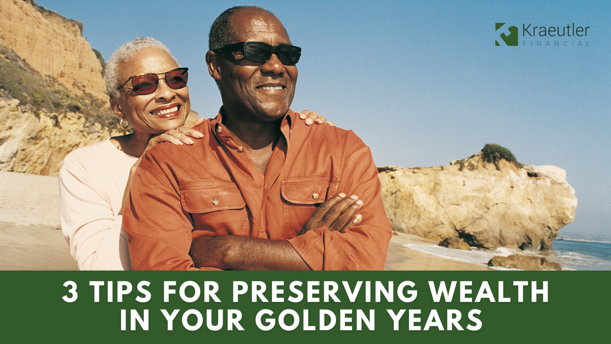 3 Tips for Preserving Wealth in Your Golden