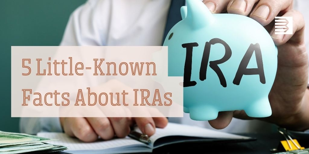 5 Little-Known Facts About IRAs