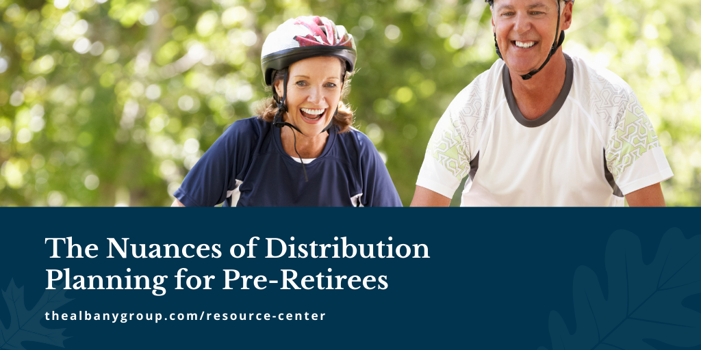 The Nuances of Distribution Planning for Pre-Retirees