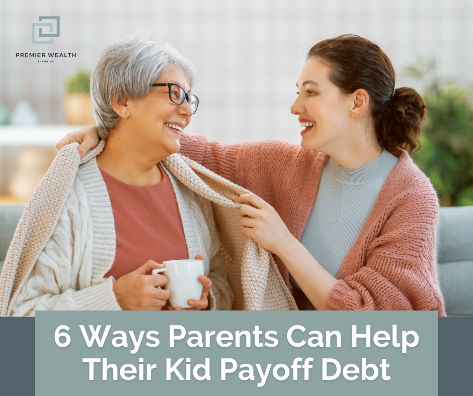 6 Ways Parents Can Help Their Kids Pay Off Their Student Loans