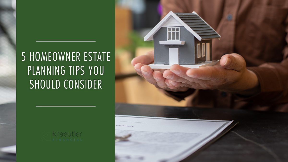 5 Homeowner Estate Planning Tips to Consider