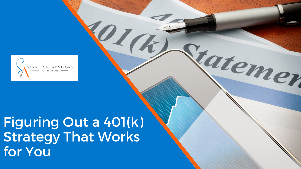 Figuring Out a 401(k) Strategy That Works for You