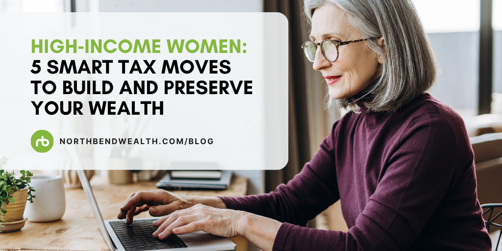 High‑Income Women: 5 Smart Tax Moves to Build and Preserve Your Wealth