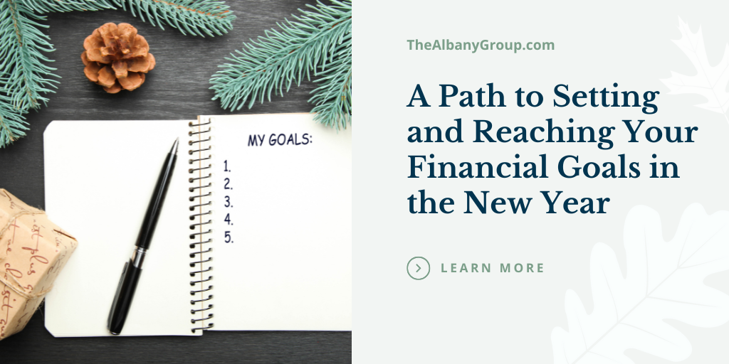 A Path to Setting and Reaching Your Financial Goals in the New Year