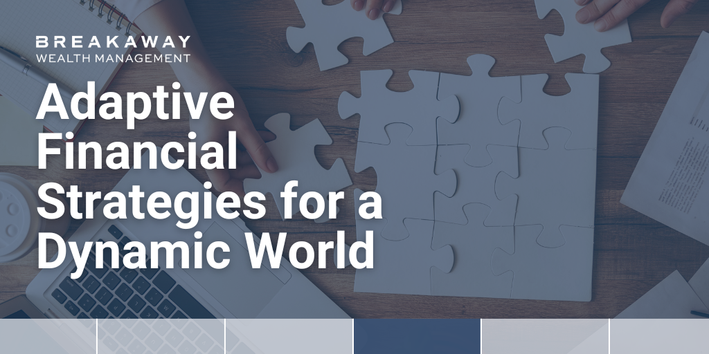 Adaptive Financial Strategies for a Dynamic World