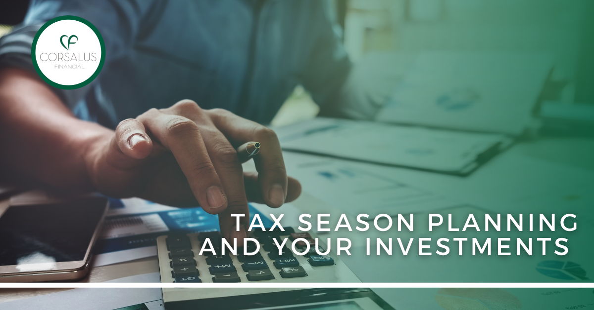 2021 Tax Season Planning and Your Investments