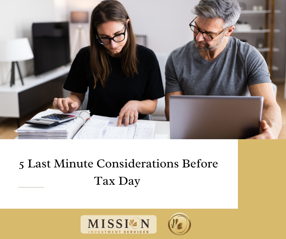 5 Last Minute Considerations Before Tax Day