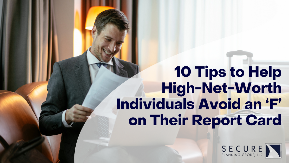 10 Tips to Help HNW Individuals Avoid an 