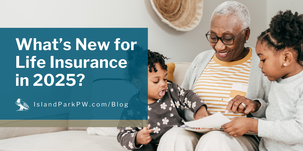 What’s New for Life Insurance in 2025?