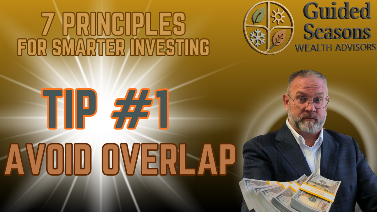 7 Principles for Smarter Investing: Pro Tip #1 - Avoid Overlap
