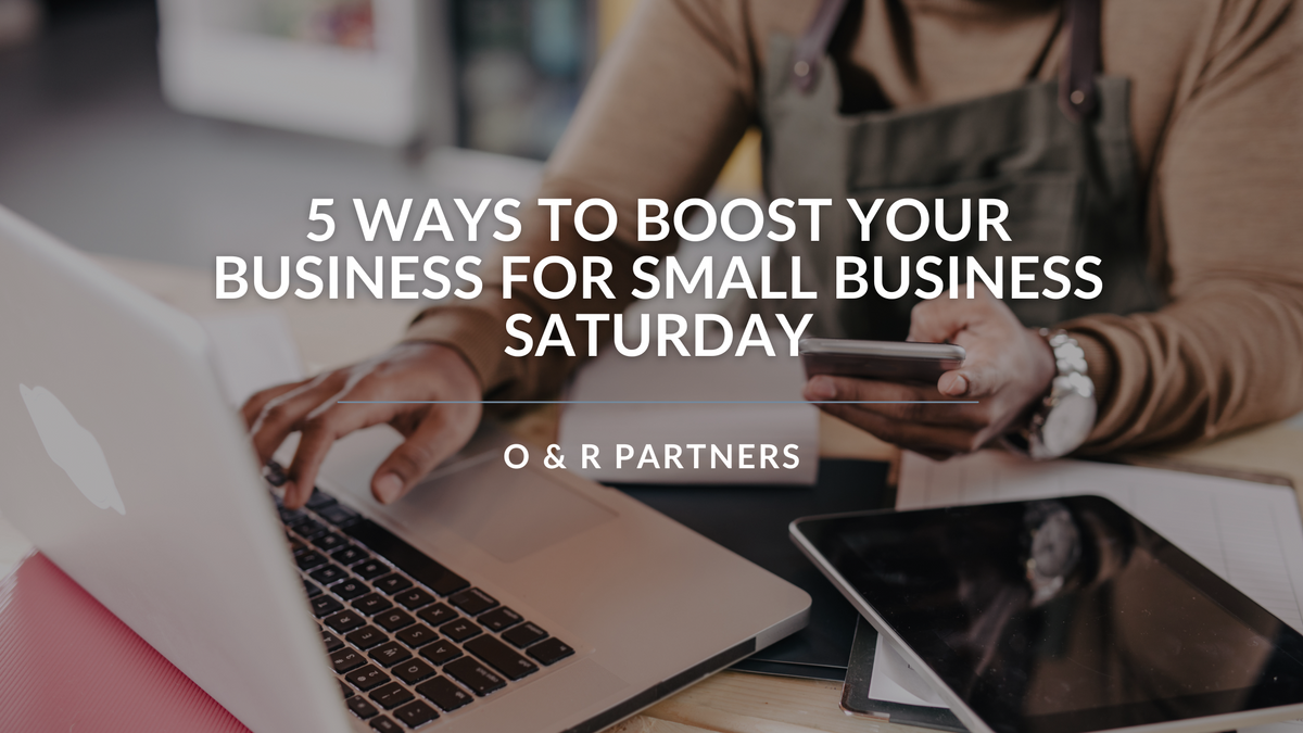 5 Ways to Boost Your Business for Small Business Saturday