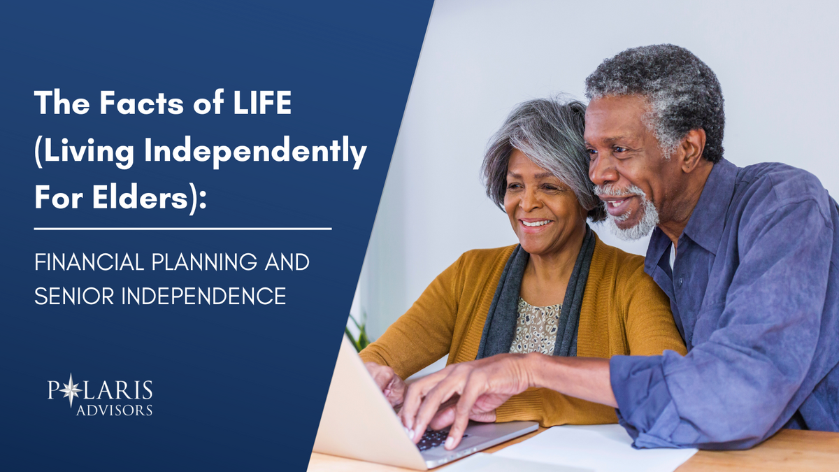 The Facts of LIFE (Living Independently For Elders): Financial Planning and Senior Independence