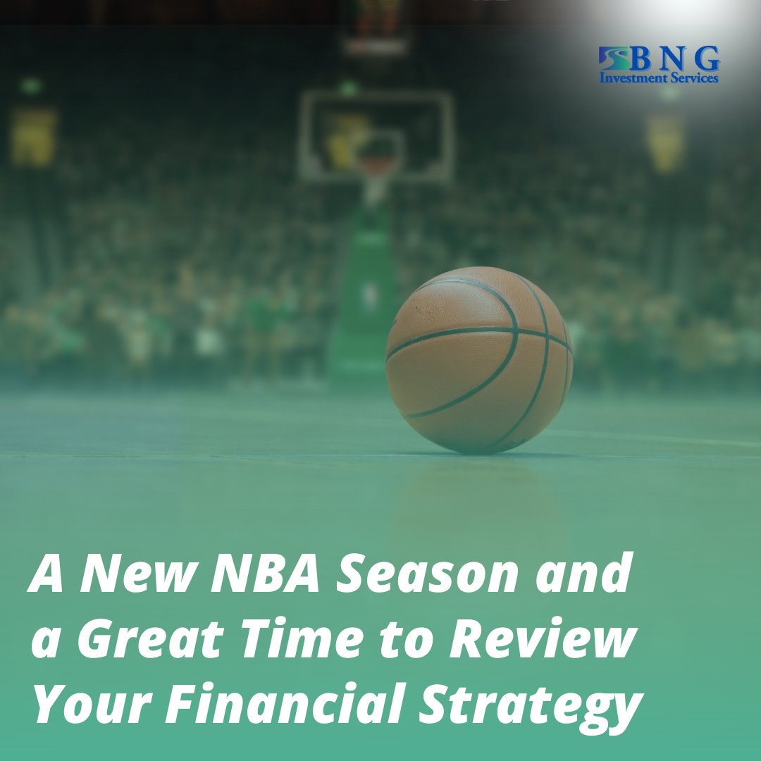 A New NBA Season and a Great Time to Review Your Financial Strategy