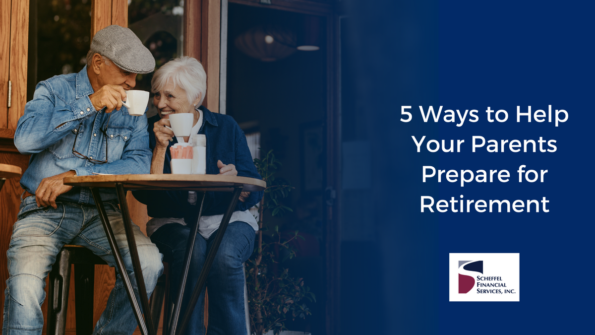 Are You Retirement Ready? 5 Ways to Help Your Parents Prepare for Retirement
