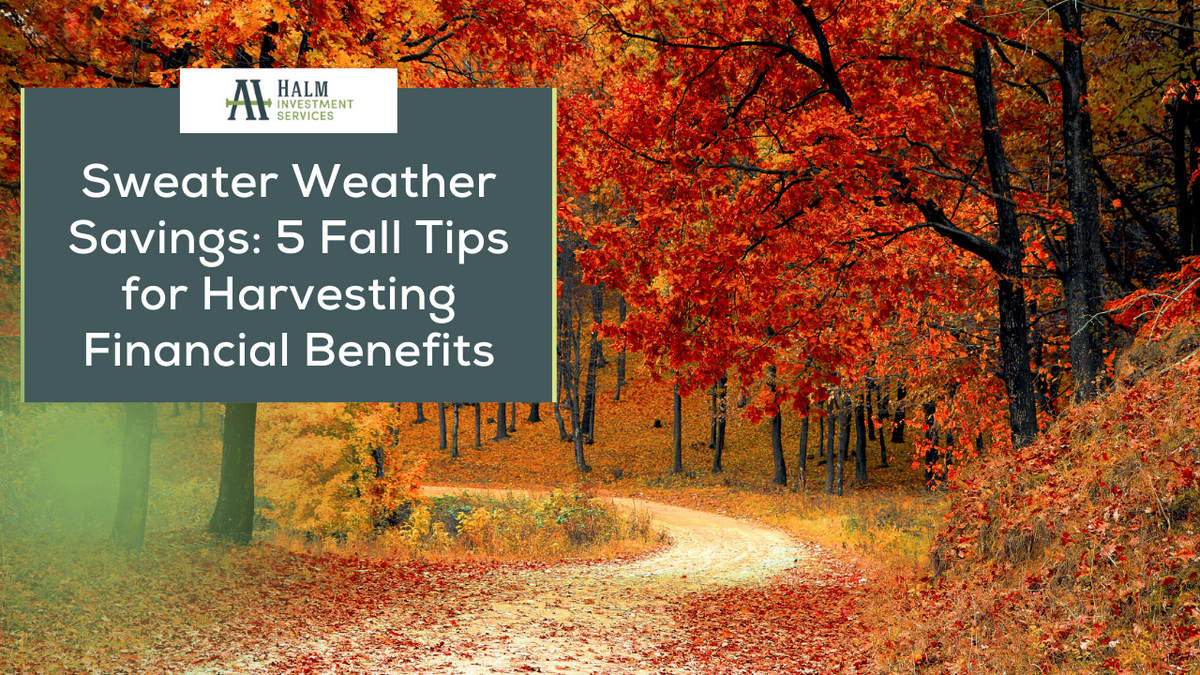 Sweater Weather Savings: 5 Fall Tips for Harvesting Financial Benefits