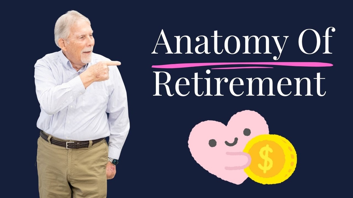 Anatomy Of Retirement
