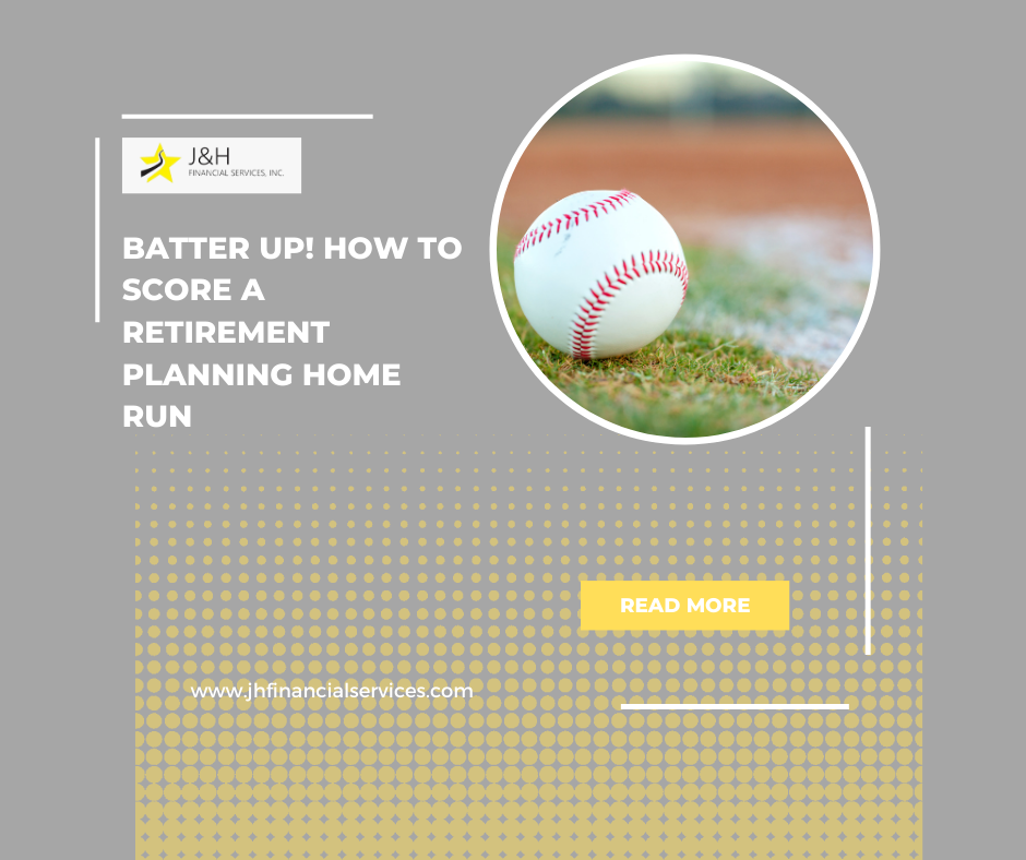 Batter Up! How to Score a Retirement Planning Home Run