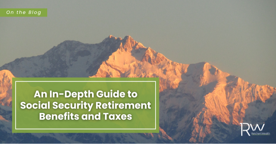 An In-Depth Guide to Social Security Retirement Benefits and Taxes