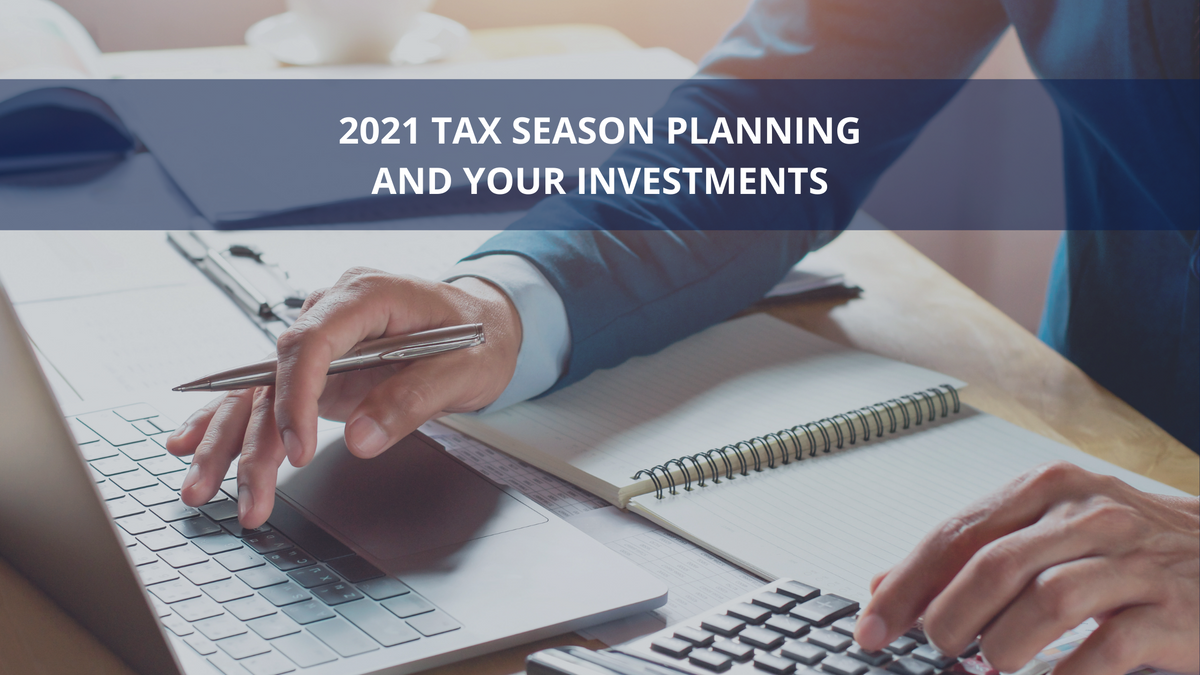 Tax Season Planning and Your Investments