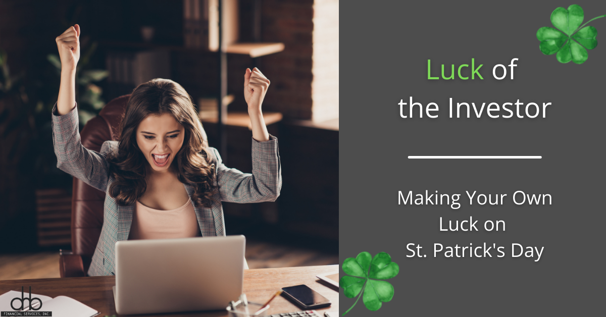 Luck of the Investor: Making Your Own Luck on St. Patrick's Day