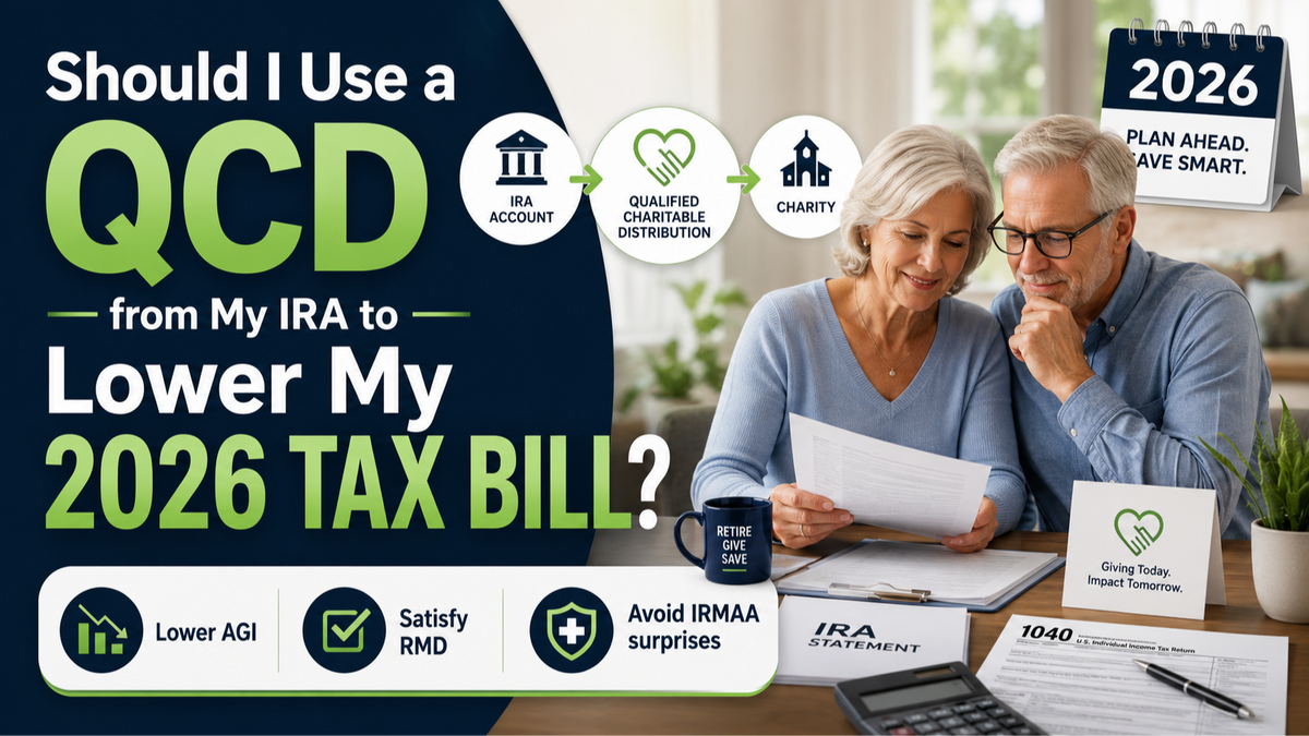 Should I Use a QCD from My IRA to Lower My 2026 Tax Bill?
