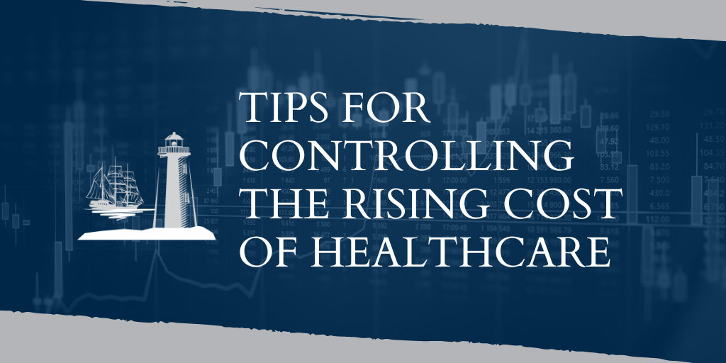 Tips for Controlling the Rising Cost of Healthcare