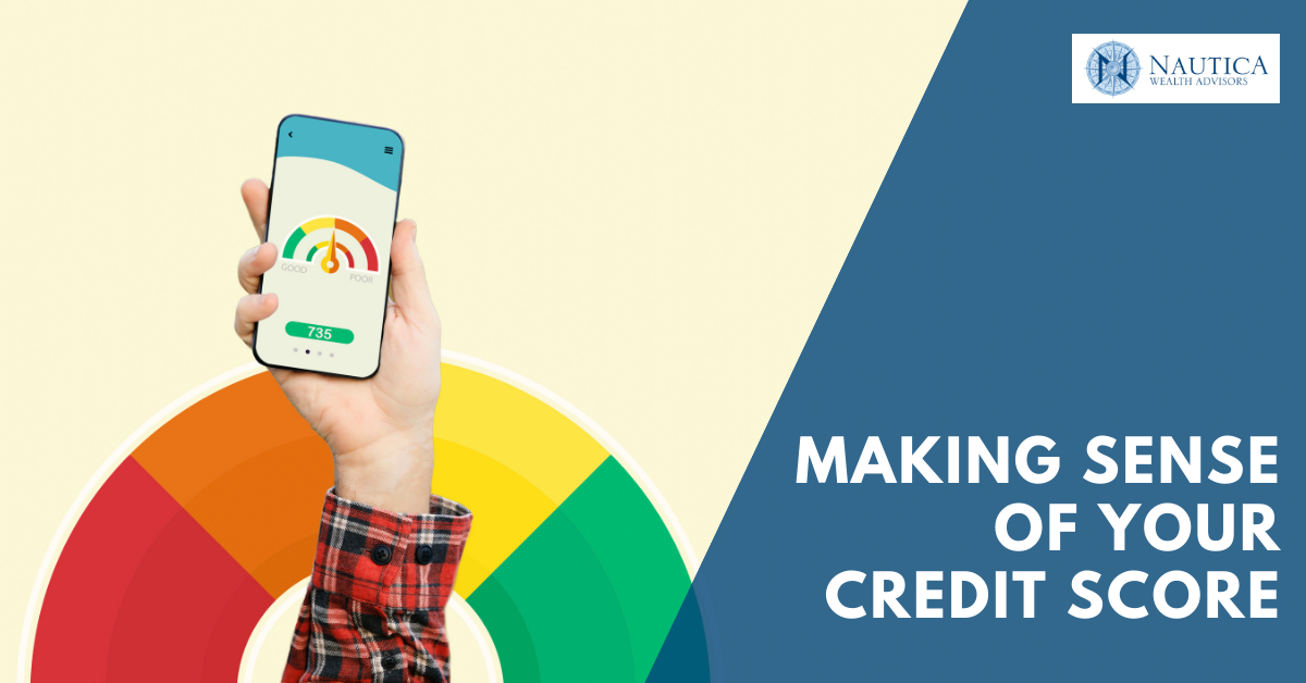 MAKING  SENSE OF  YOUR CREDIT  SCORE