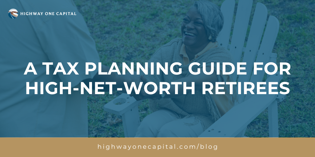 A Tax Planning Guide for High-Net-Worth Retirees