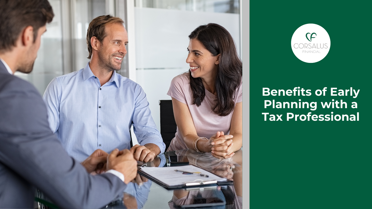Benefits of Early Planning with a Tax Professional
