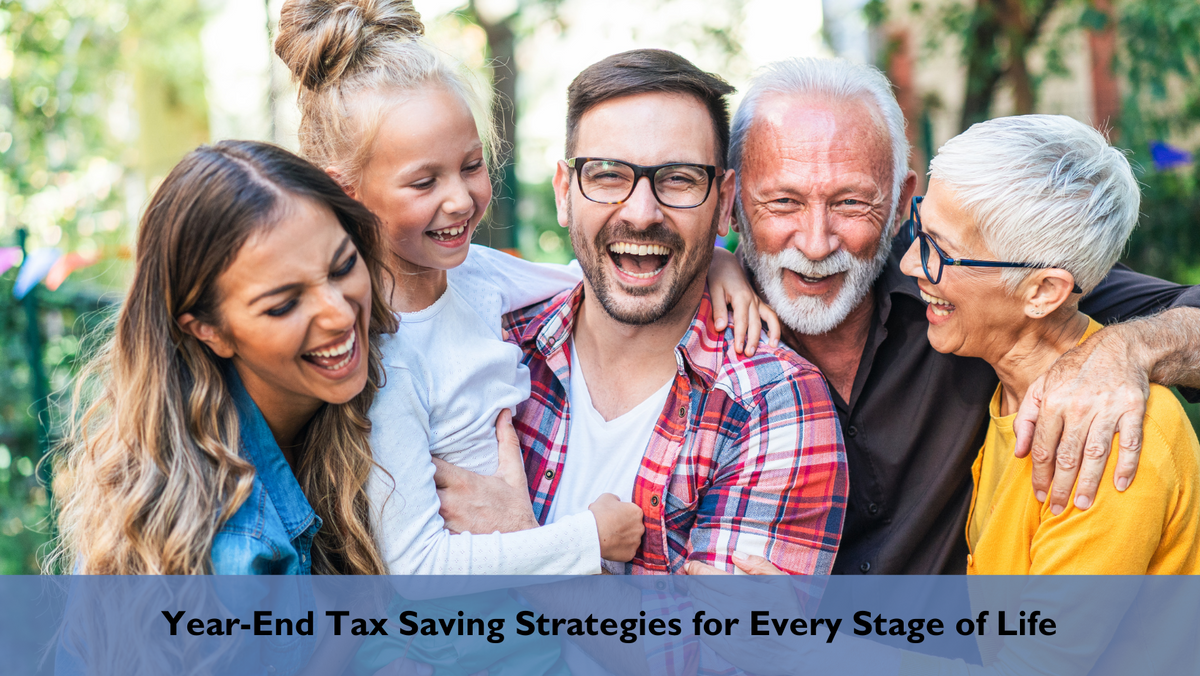 Year-End Tax Saving Strategies for Every Stage of Life