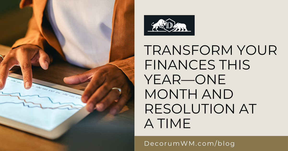 Transform Your Finances This Year—One Month and Resolution at a Time