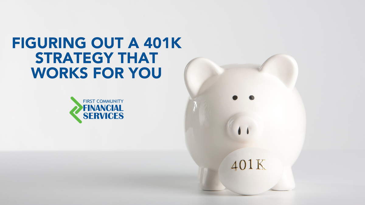 Figuring Out a 401(k) Strategy That Works for You