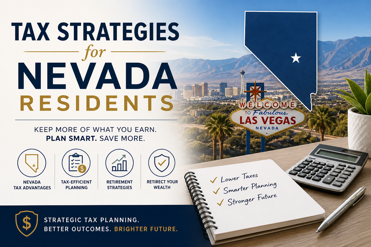 Tax Strategies for Nevada Residents: Smart Moves to Keep More of What You Earn