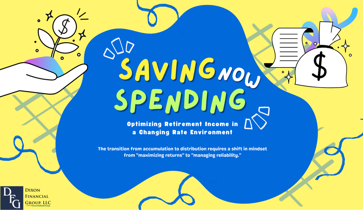 From Saver to Spender | Optimizing Retirement Income in a Changing Rate Environment