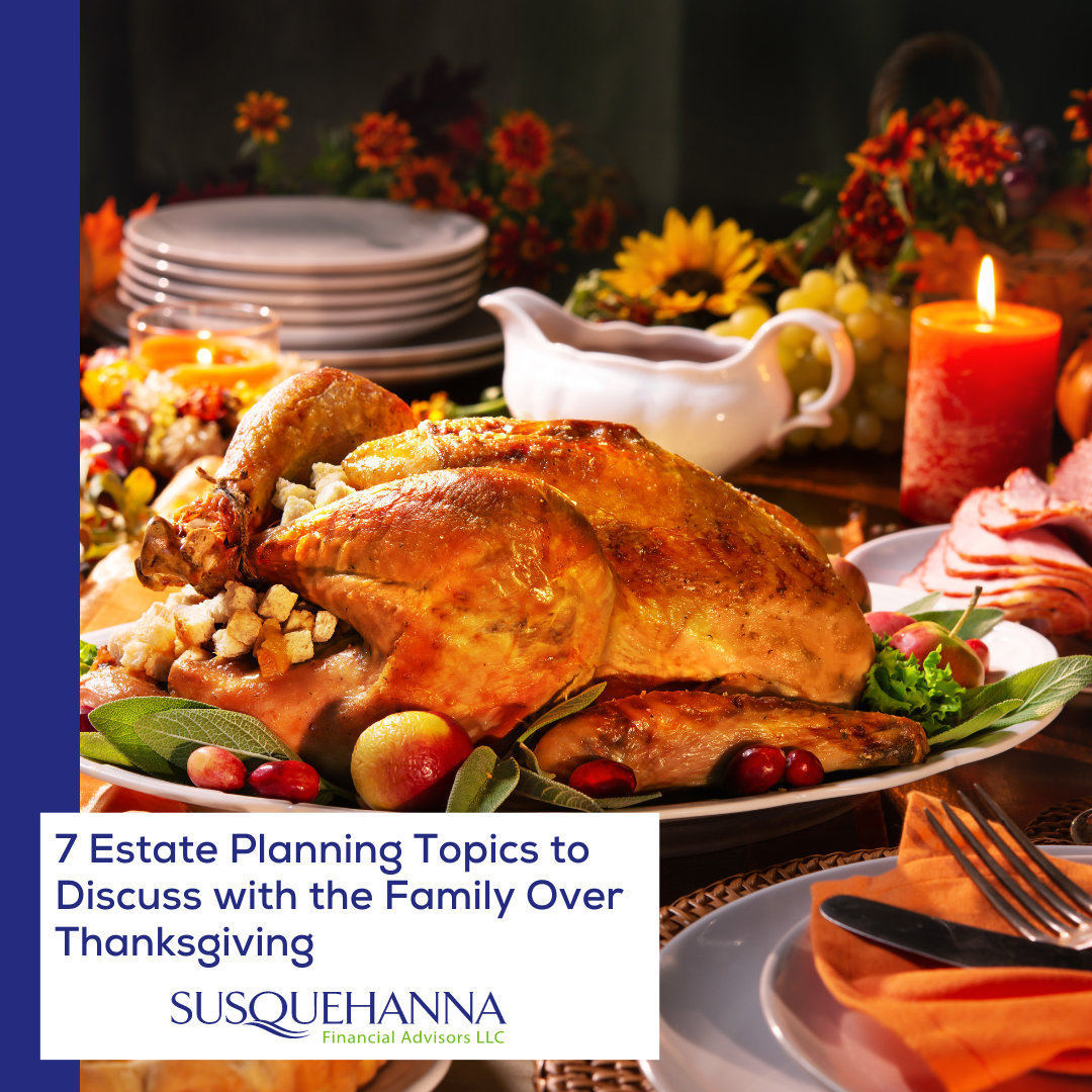 7 Estate Planning Topics to Discuss with the Family over Thanksgiving Dinner