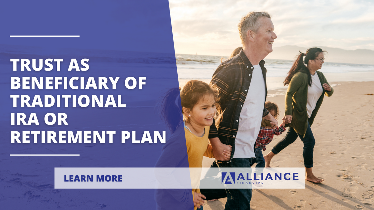 Trust as Beneficiary of Traditional IRA or Retirement Plan