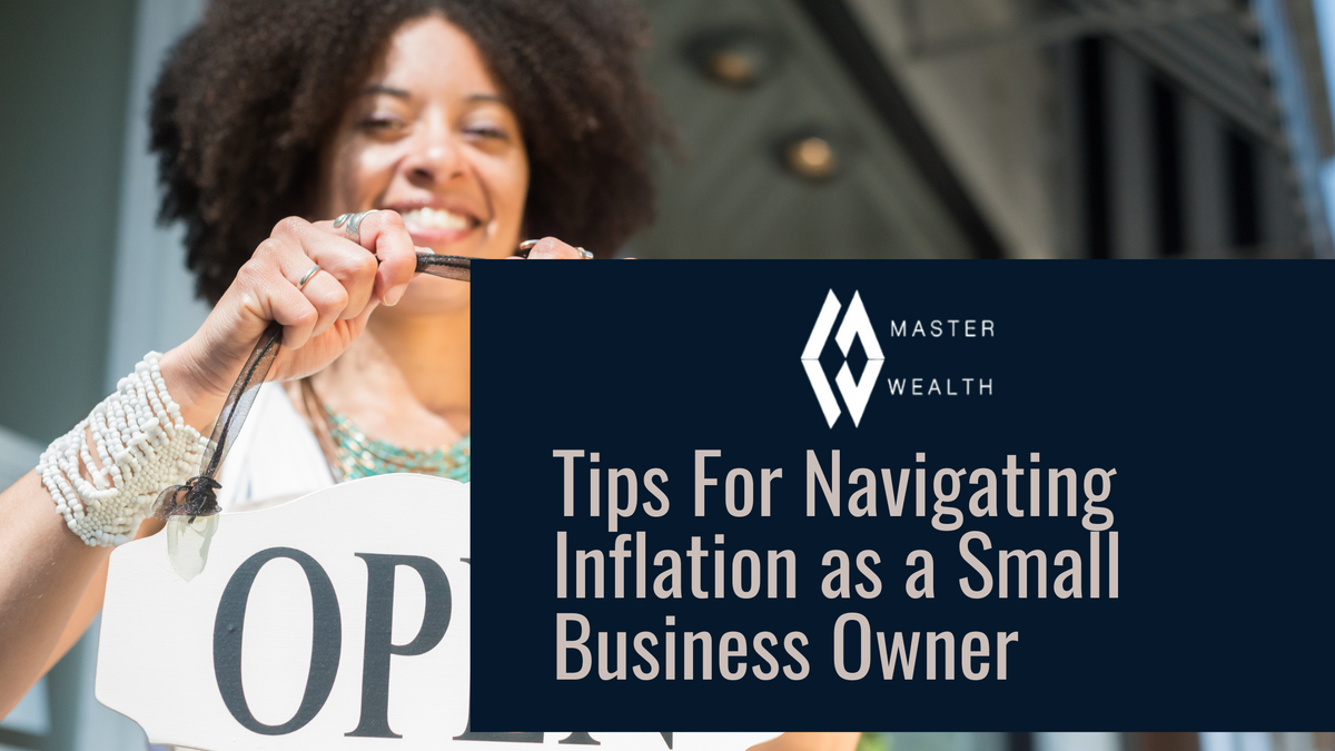 Tips for Navigating Inflation as a Small Business Owner