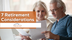 7 Retirement Considerations
