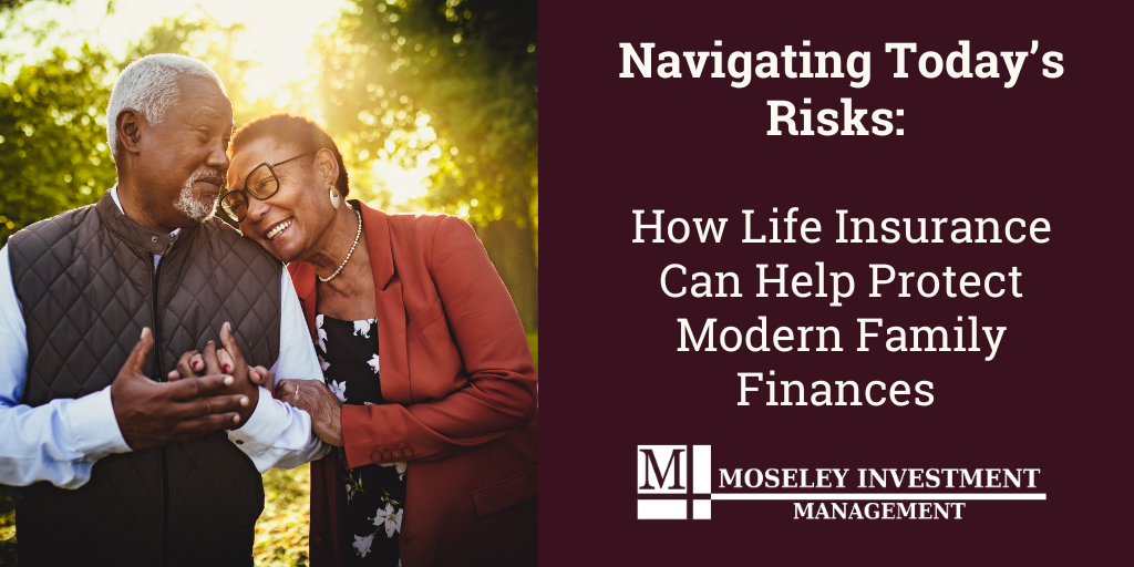 Navigating Today’s Risks: How Life Insurance Can Help Protect Modern Family Finances