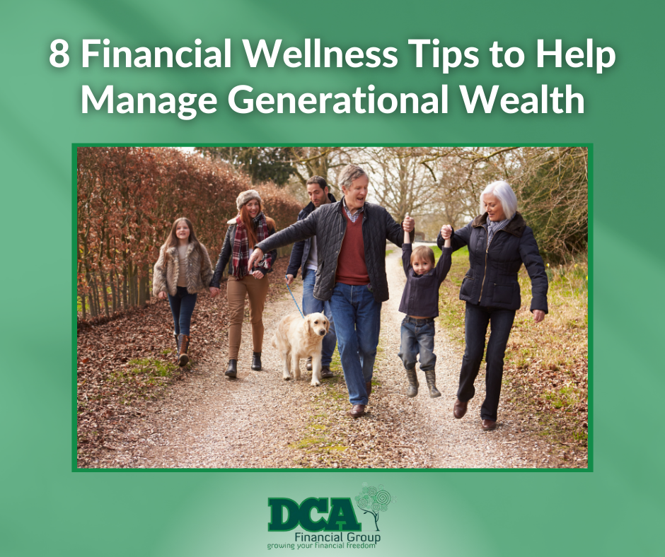 8 Financial Wellness Tips to Help Manage Generational Wealth