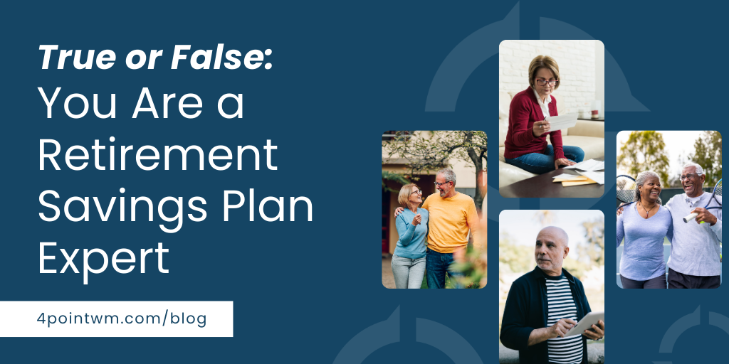 True or False: You Are a Retirement Savings Plan Expert